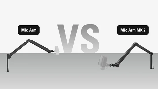 Mic Arm vs Mic Arm MK.2